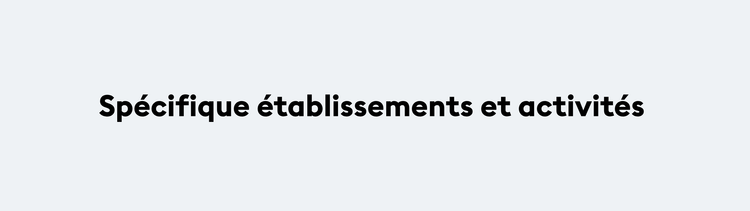 Spécifique établissements et activités